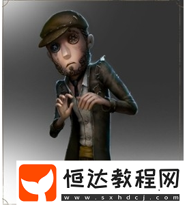 第五人格慈善家玩法全解析：如何利用靈活特性溜屠夫